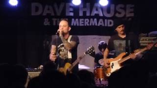 Dave Hause & The Mermaid - Benediction (Strom München/ Munich, 07.03.17) HD