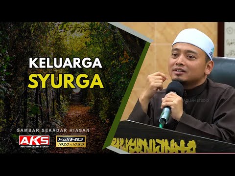 Keluarga SYURGA | Ustaz Wadi Annuar