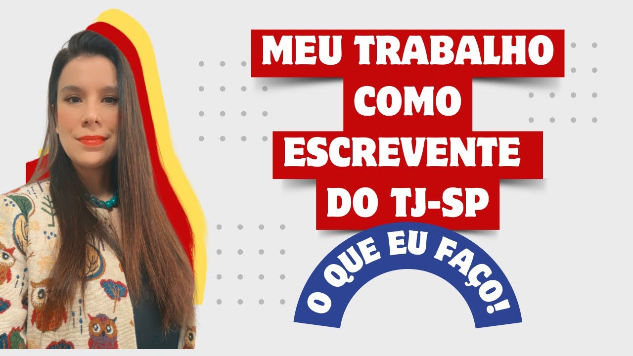 MEU TRABALHO COMO ESCREVENTE DO TJ-SP | UM POUCO DO QUE EU FAÇO #escreventetjsp #concursotjsp #tjsp