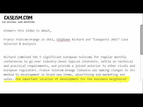 France Telecom-Orange in 2011, Stéphane Richard and “Conquests 2015”  Case Solution & Analysis