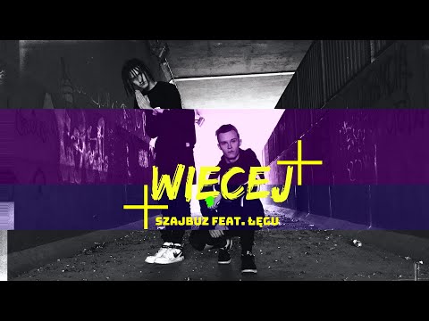 SZAJBUZ RSR - WIĘCEJ ft. ŁĘGU [OFFICIAL VIDEO]