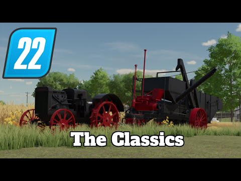 FS22 Mod Spotlight - The Classics!