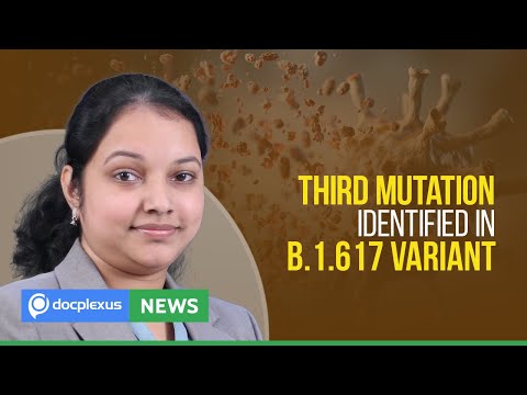 COVID-19: Third Mutation Discovered in India's Double Mutant Variant, and More