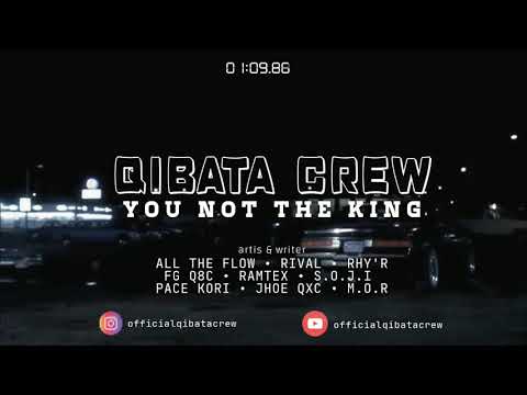 QIBATA CREW - 𝐘𝐎𝐔 𝐍𝐎𝐓 𝐓𝐇𝐄 𝐊𝐈𝐍𝐆