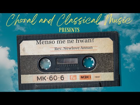 MENSO ME NE HWAN? | REV. NEWLOVE ANNAN