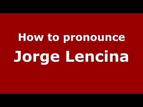 How to pronounce Jorge Lencina (Spanish/Argentina) - PronounceNames.com
