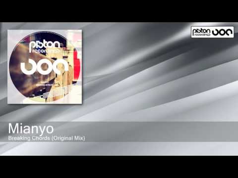 Mianyo - Breaking Chords - Original Mix (Piston Recordings)