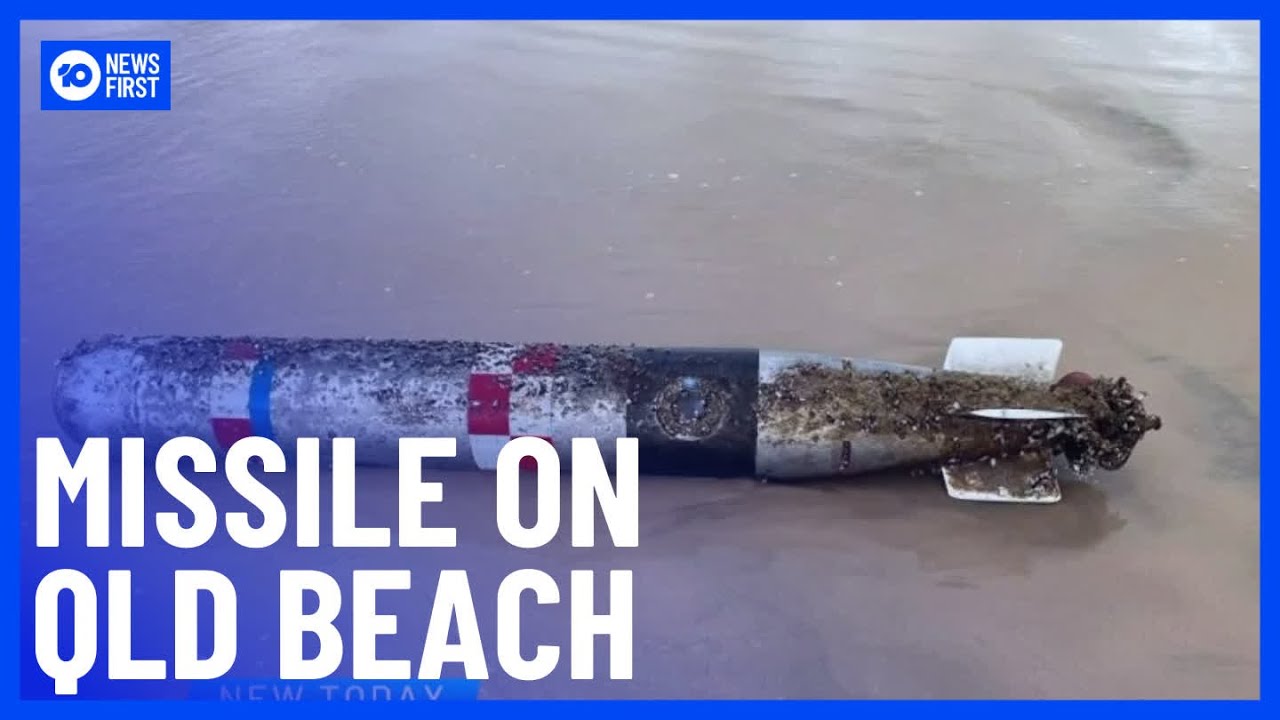 Missile Washes Up On Popular Queensland Beach | 10 News First