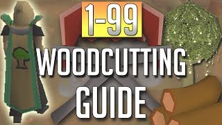 [OSRS] In-Depth 1-99 WOODCUTTING Guide (2018 Best Methods)