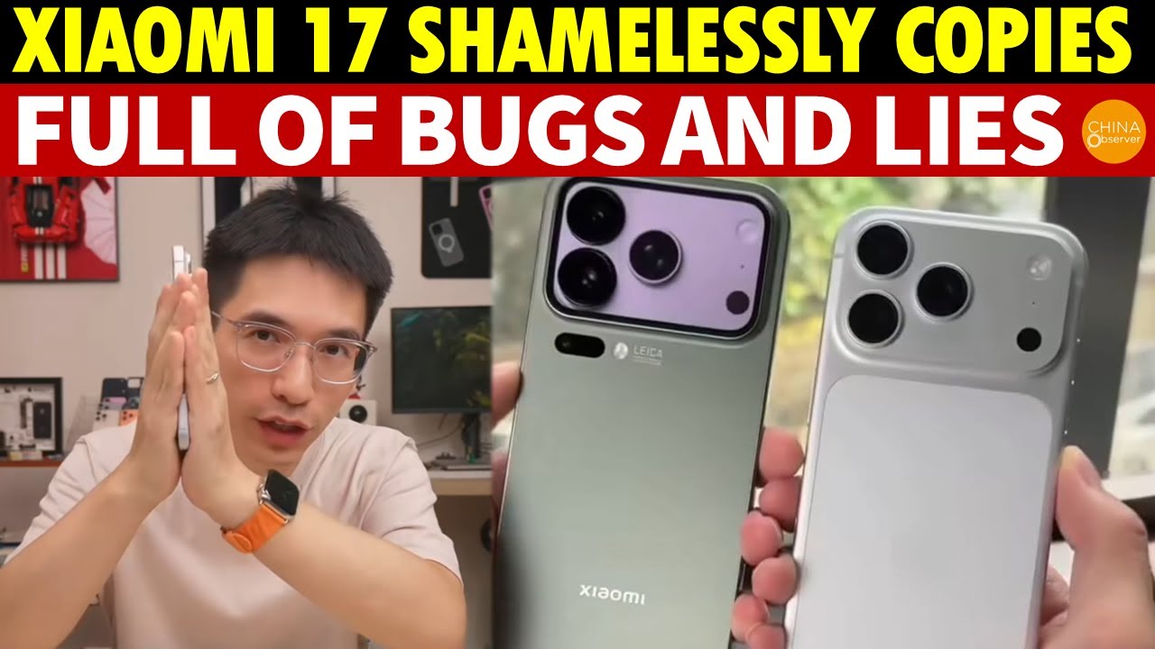 Xiaomi 17 Shamelessly Copies, Full of Bugs and Lies, Sales Slump, Stock Crashes