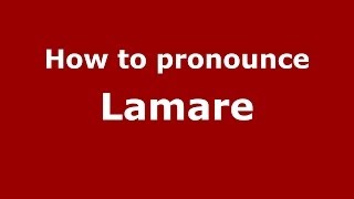 How to pronounce Lamare