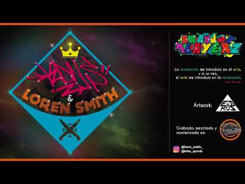 Loren Smith & KDNS - Badajoz Playerz. Prod. [La Loquera Producciones]