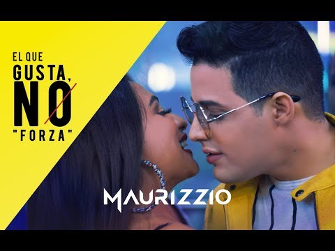 El Que Gusta, No "Forza" - Maurizzio (Video Oficial)