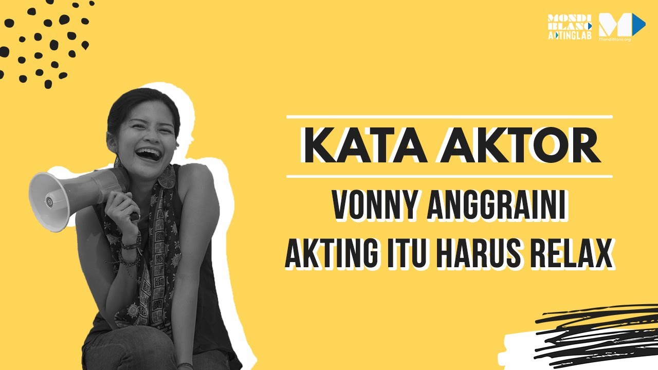 Kata Aktor Season 1 | Vonny Anggraini, Akting Itu Harus Relax
