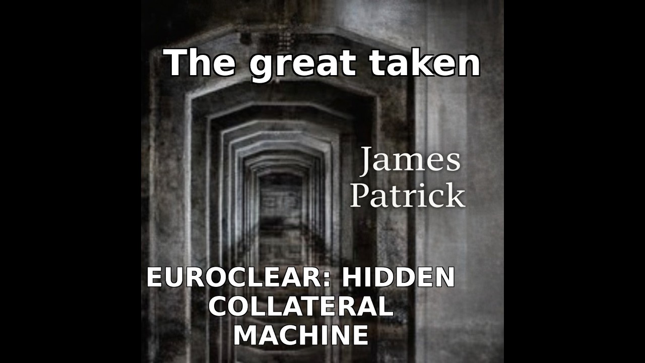 Euroclear & the Hidden Collateral Machine (Webb’s Warning)