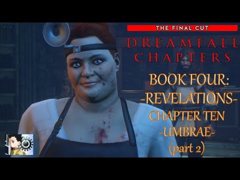 Dreamfall Chapters - Book Four: Revelations | Chapter 10: Umbrae (part 2)