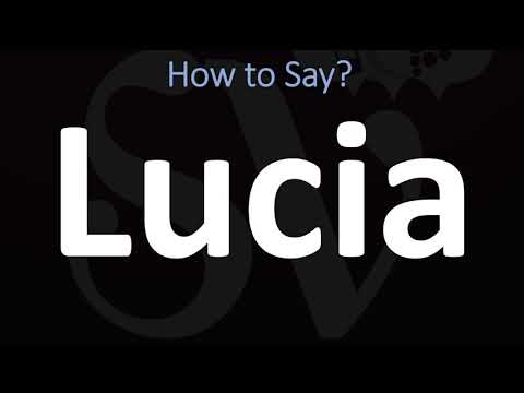 How to Pronounce Lucia? (CORRECTLY)