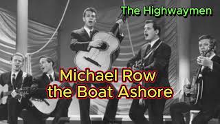 Michael Row the Boat Ashore - The Highwaymen (with lyrics and photos)