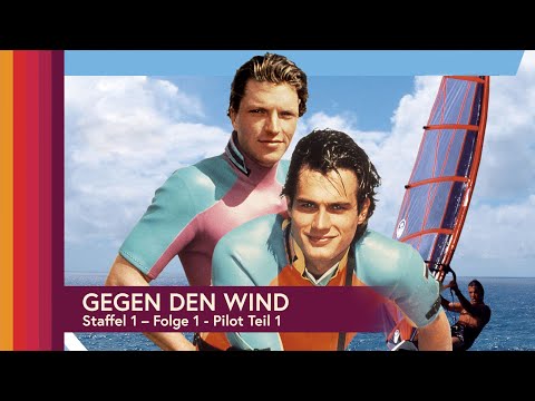 Gegen den Wind - Staffel 1, Folge 1 - Pilot, Teil 1(ganze Folge auf Deutsch)