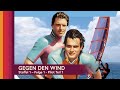 Gegen Den Wind Staffel 1 Folge 1 Pilot Teil 1 Ganze Folge Auf Deutsch