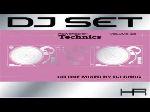 Technics DJ Set Volume 13 (CD 1 Mixed by DJ Shog) [2005]