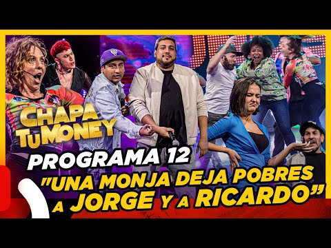 CHAPA TU MONEY - Programa 12 "UNA MONJA DEJÓ POBRE A JORGE Y A RICARDO"   ft. Saskia Bernaola