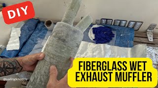 DIY FIBERGLASS WET EXHAUST MUFFLER