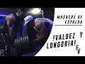 MASACRE DE ESPALDA CON VALDEZ Y LONGORIA!
