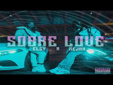 Ne Jah ft. Elsy - Sobre Love (Official Music Video) 2022
