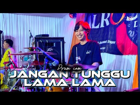 ⚝ JANGAN TUNGGU LAMA LAMA🤣🤣⚝ DRUM CAM ⚝ ALR⭕️STA DONGKREK ⚝ ALFA AUDIO ⚝ GROGOL SUKOHARJO ⚝