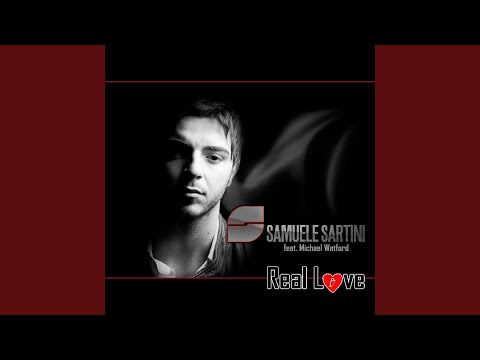 Real Love (feat. Michael Watford) (Samuele Sartini Full Club Mix)
