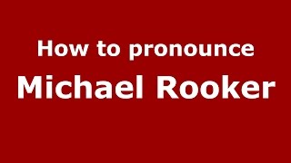 How to pronounce Michael Rooker
