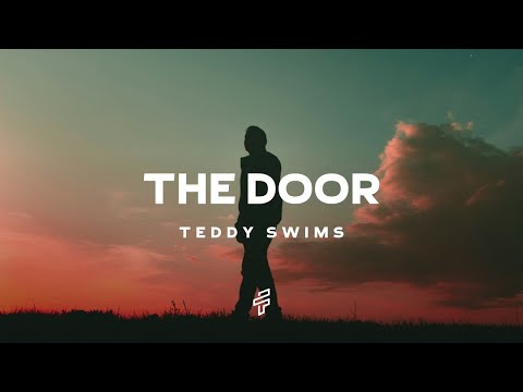 Teddy Swims - The Door (Lyrics)