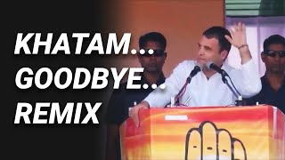 Khatam Bye Bye Tata Goodbye Gaya Remix