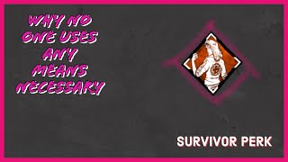 Why No One Uses Any Means Necessary