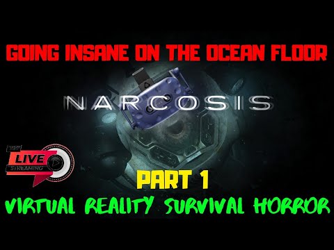 Narcosis VR - Full Gameplay - Part 1 (Stream Replay)