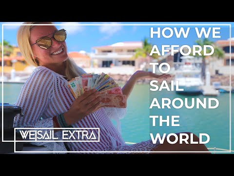 How WE Afford To Sail the World FULL TIME |  A WE|Sail EXTRA EPISODE