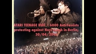 Atari Teenage Riot + 6000 Anti-Fascists in Berlin