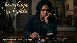 Download lagu BERISIKNYA ISI KEPALA - Lagu sedih tentang realita hidup -  lyric video - Nazhib musikai mp3