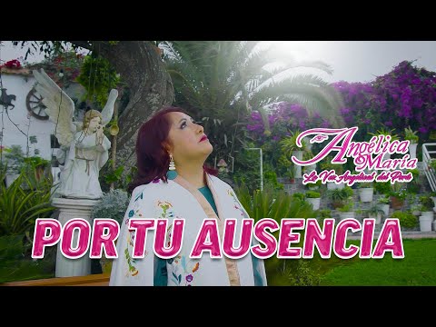 POR TU AUSENCIA - Angélica María del Perú (Video oficial 2025) 4k