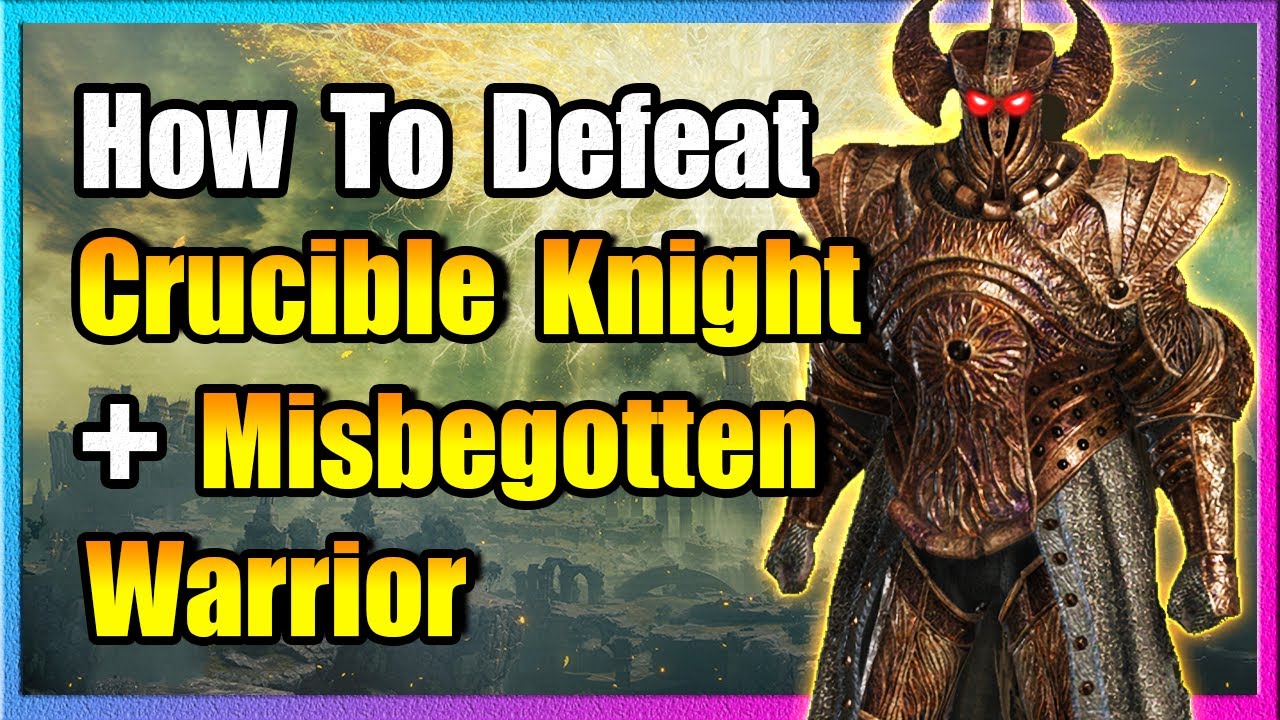 How To Defeat Crucible Knight + Misbegotten Warrior - Elden Ring