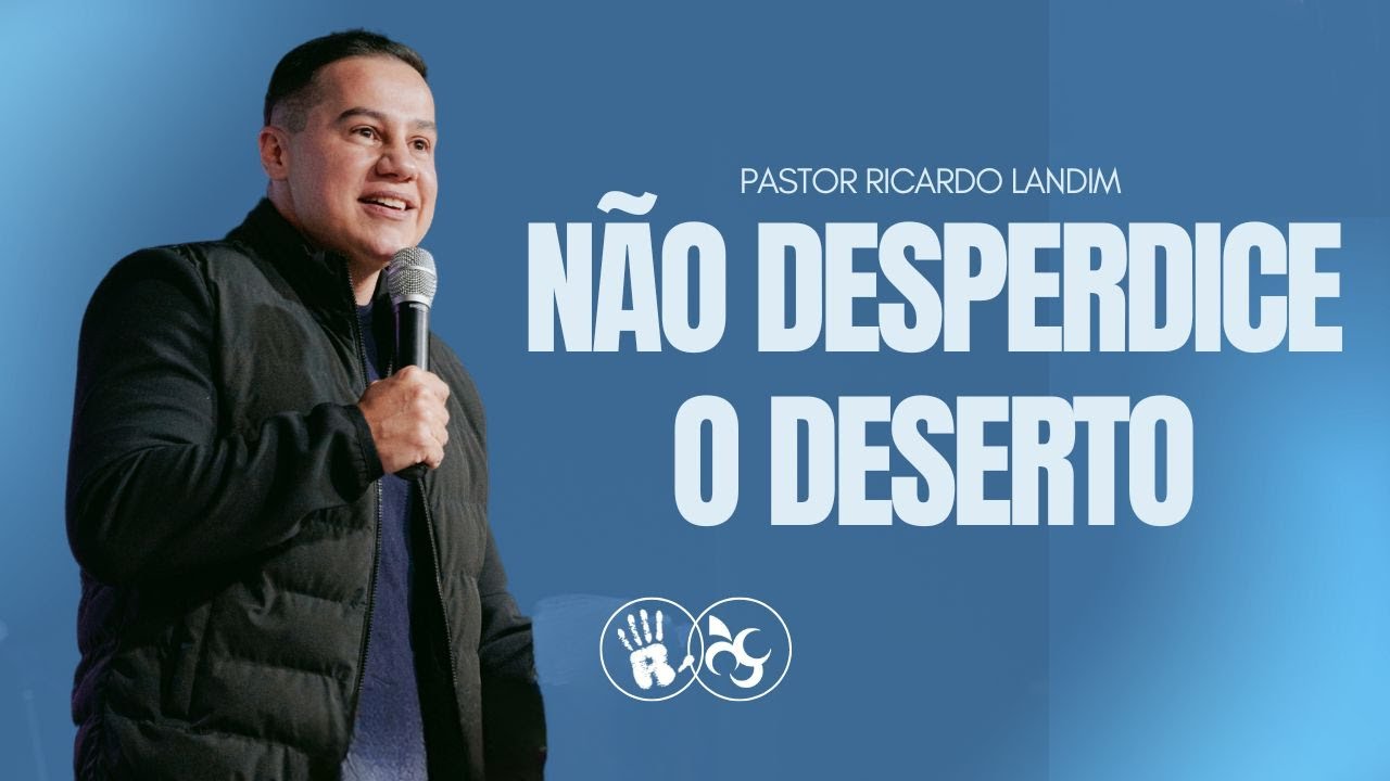 NÃO DESPERDICE O DESERTO I RICARDO LANDIM I RADICAIS LIVRES