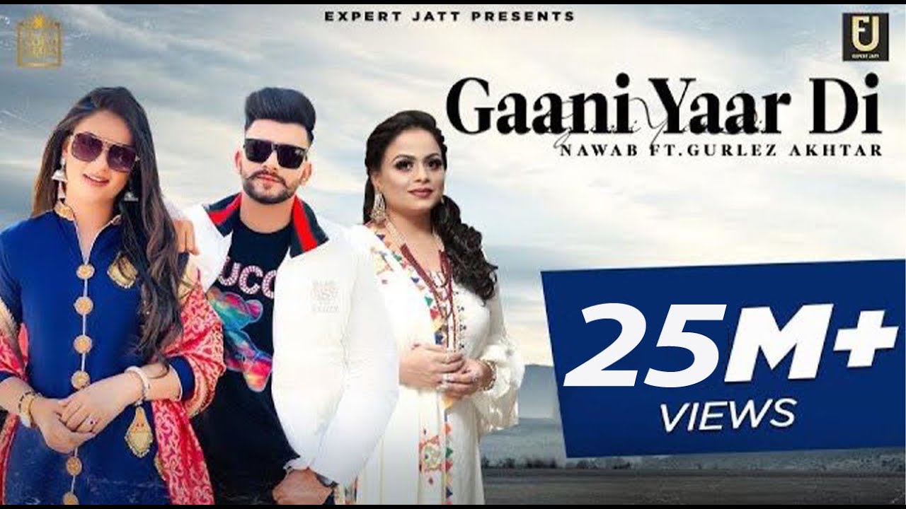 Gaani Yaar Di Lyrics by Nawab ft. Gurlez Akhtar