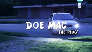 DOE MAC |THE PLUG MUSIC VIDEO (SHOT BY@BIGKIESE)