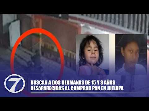 Buscan a dos hermanas de 15 y 3 años desaparecidas al comprar pan en Jutiapa