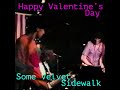 Some Velvet Sidewalk ~ "Right/Wrong" [fragment] Valentine's Day, 1991
