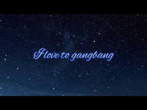 I LOVE TO GANGBANG (freestyle)