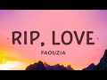 RIP, Love - Faouzia (Lyrics)