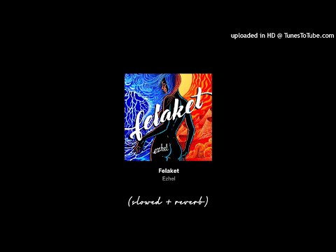ezhel - felaket (slowed + reverb)