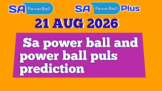 Sa powerball and powerplus prediction today 21 Aug 2026 | sa powerball prediction